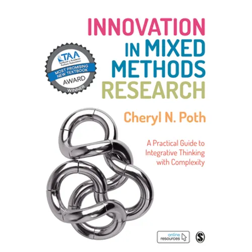 Innovation in Mixed Methods Research: A Practical Guide to Integrative Thinking with Complexity - Paperback
