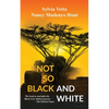Not so Black and White - Paperback