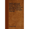 English And French, French And English Idioms. A Key To All The Modern Idioms And Idiomatic Phrases Of The French And English Languages - Paperback