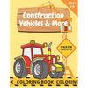 Construction Vehicles & More: Coloring Book For Kids Age 3-6 Trucks & Construction Site Excavator Crane - Paperback