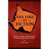 The Fire in Fiction: Passion, Purpose and Techniques to Make Your Novel Great - Paperback