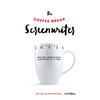 The Coffee Break Screenwriter: Writing Your Script Ten Minutes at a Time - Paperback