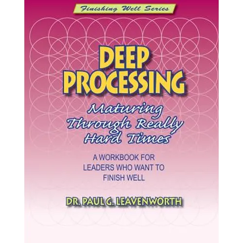 Deep Processing: Maturing Through Really Hard Times - Paperback