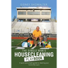 The Single Man's Housecleaning Playbook: A Quick and Simple Guide to Cleaning Your Home like a Pro - Paperback