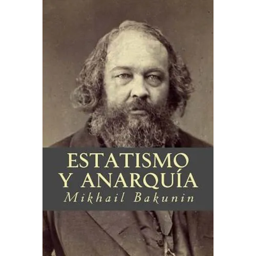 Estatismo y Anarquía - Paperback