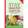 Stay Healthy by supplying what's missing in your diet (10th Edition) - Paperback