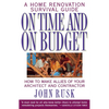 On Time and on Budget: A Home Renovation Survival Guide - Paperback