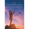 The Chronicles of the African American - Paperback