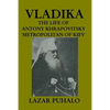 Vladika: The life of Antony Khrapovitsky. Metropolitan of Kiev - Paperback