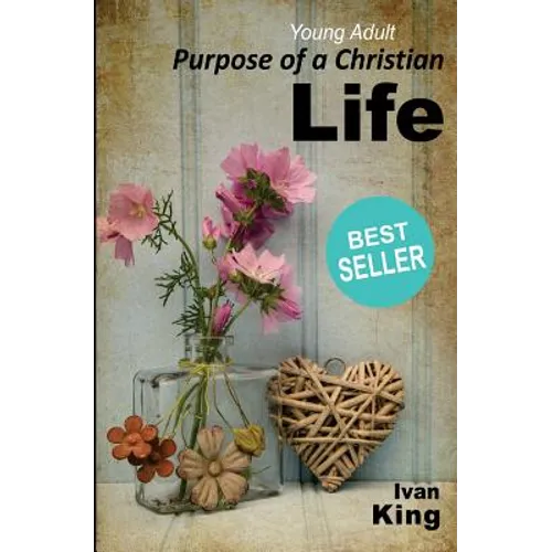 Young Adult: Purpose of a Christian Life [Young Adult] - Paperback