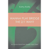 Wanna Play Bridge the 2/1 Way?: An Honors Book from Master Point Press - Paperback