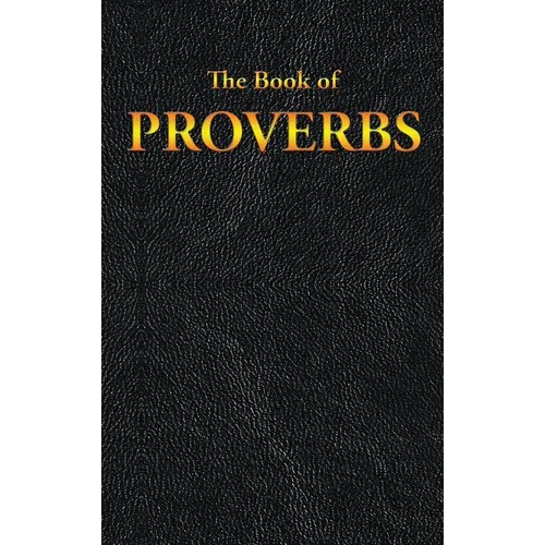 Proverbs: The Book of - Hardcover