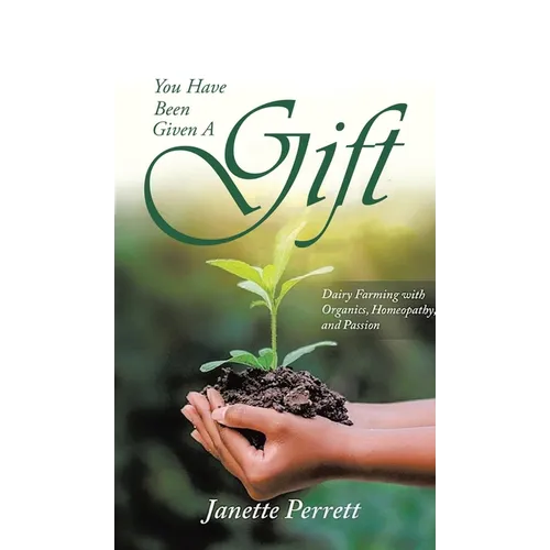 You Have Been Given a Gift - Hardcover