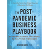 The Post-Pandemic Business Playbook: Customer-Centric Solutions to Help Your Firm Grow - Paperback