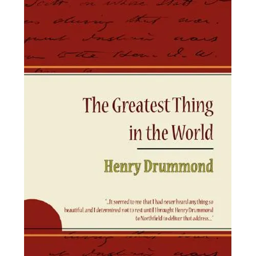 The Greatest Thing in the World - Henry Drummond - Paperback