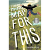 There Is No Map for This - Paperback