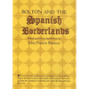Bolton and the Spanish Borderlands - Paperback