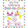 My First Unicorn Dot-To-Dot: Over 50 Fantastic Puzzles - Paperback
