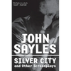 Silver City and Other Screenplays - Paperback