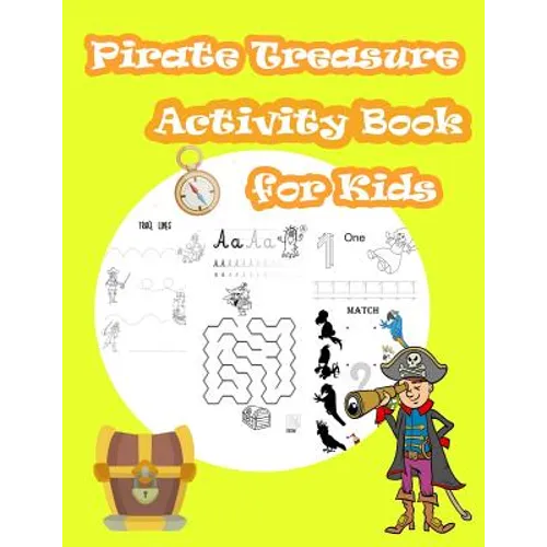 Pirate Treasure Activity Book For Kids: Kids Activities Book with Fun and Challenge in pirate theme: Trace Lines numbers and Letters, Coloring, Count - Paperback