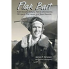 Flak Bait: Eight Decades Dodging Flak as a Bombardier, FBI Agent, Trial Lawyer, and Texas Maverick - Paperback