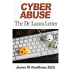 Cyber Abuse: The Dr. Laura Letter - Paperback