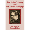 Mrs. Lirriper's Legacy and Mrs. Lirriper's Lodgings: Two Stories by Charles Dickens - Paperback