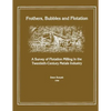 Frothers, Bubbles and Flotation: A Survey of Flotation, Milling in the Twentieth-Century Metals Industry - Paperback