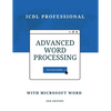 Advanced Word Processing with Microsoft Word: ICDL Professional - Paperback
