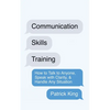 Communication Skills Training: How to Talk to Anyone, Speak with Clarity, & Handle Any Situation: How to Talk to Anyone, Speak with Clarity, & Handle - Paperback