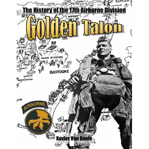 Golden Talon: The History of the 17th Airborne Division - Paperback