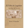 El Valle de Lagrimas: Valley of Tears - Paperback