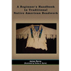 A Beginner's Handbook to Traditional Native American Beadwork - Paperback