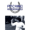Pitching Horseshoes - Paperback