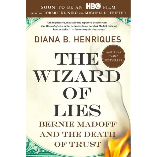 The Wizard of Lies: Bernie Madoff and the Death of Trust - Paperback