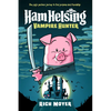 Ham Helsing #1: Vampire Hunter - Hardcover