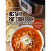 Instant Pot Cookbook for Beginners: Instant Pot Recipe Book with 450 Delectable Instant Pot Recipes - Paperback