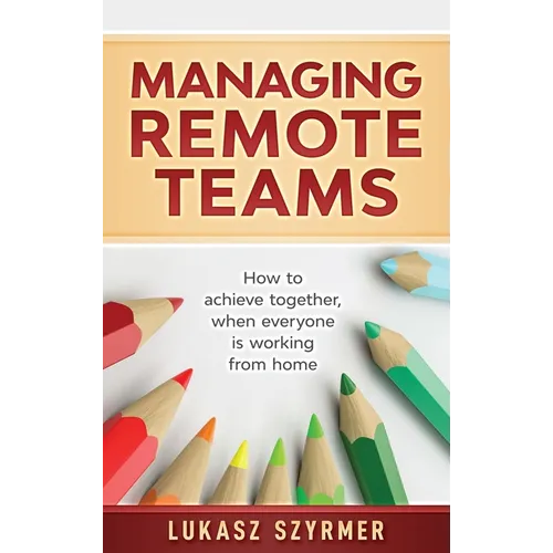 Managing Remote Teams - Hardcover