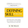 The Defining Skill in Selling: Discover how a new model will catapult you towards your potential in selling - Paperback