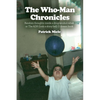 The Who-Man Chronicles: Random thoughts inside a drug/alcohol rehab or The ADH (look a shiny ball) D dream book - Paperback