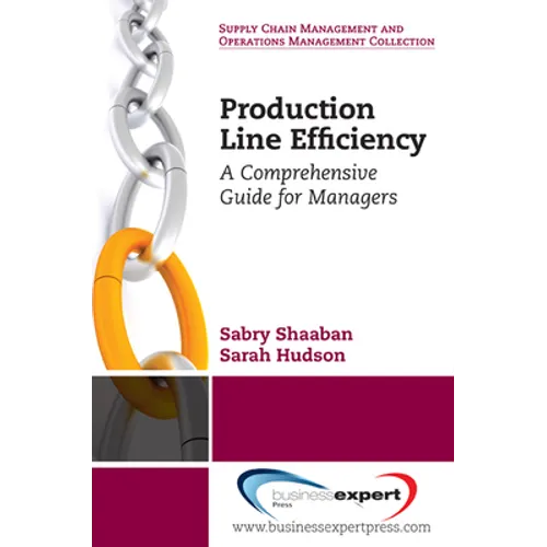 Production Line Efficiency: A Comprehensive Guide for Managers - Paperback