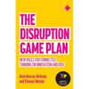The Disruption Game Plan: New Rules for Connected Thinking on Innovation and Risk - Paperback