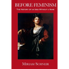 Before Feminism: The History of an Idea Without a Name - Paperback