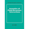 Acoustics of Fluid-Structure Interactions - Paperback