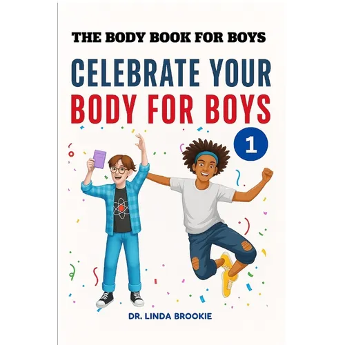 The Body Book For Boys: Celebrate Your body For Boys - Paperback