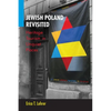Jewish Poland Revisited: Heritage Tourism in Unquiet Places - Paperback