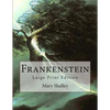 Frankenstein: Large Print Edition - Paperback