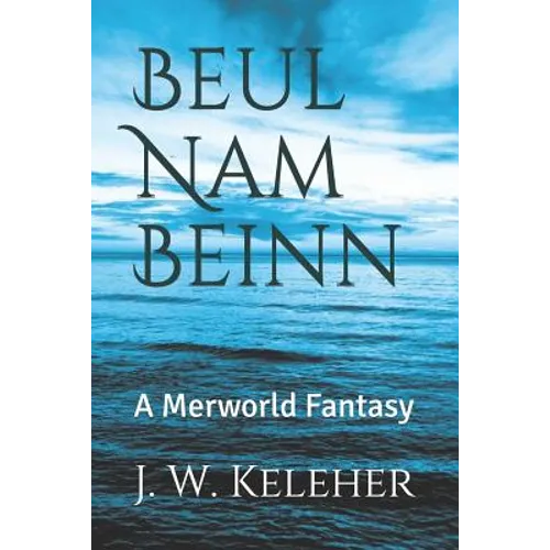 Beul Nam Beinn: A Merworld Fantasy - Paperback