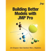 Building Better Models with JMP Pro - Hardcover
