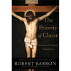 The Priority of Christ: Toward a Postliberal Catholicism - Paperback